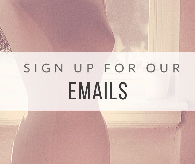 Sign up for our EMAILS
